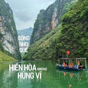 Sông Nho Quế - Địa điểm vang danh thế giới